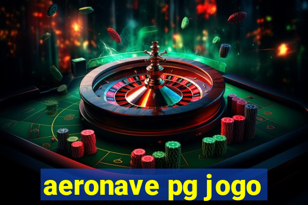 aeronave pg jogo